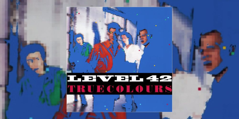 Level 42’s ‘True Colours’ Turns 40 | Album Anniversary