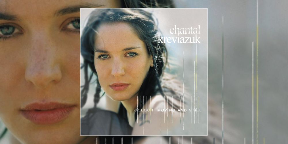 Albumism Recommends: Chantal Kreviazuk's 'Colour Moving and Still' (1999)