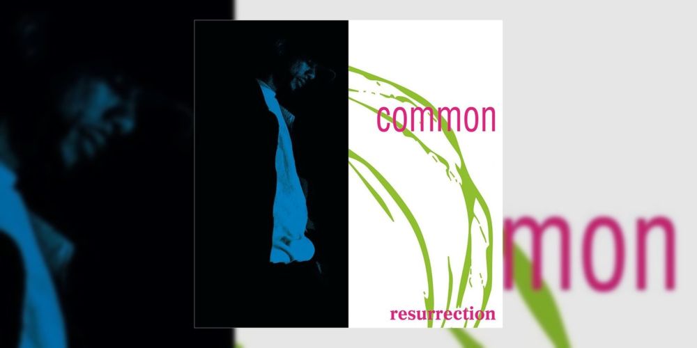 Common’s ‘Resurrection’ Turns 30 | Album Anniversary