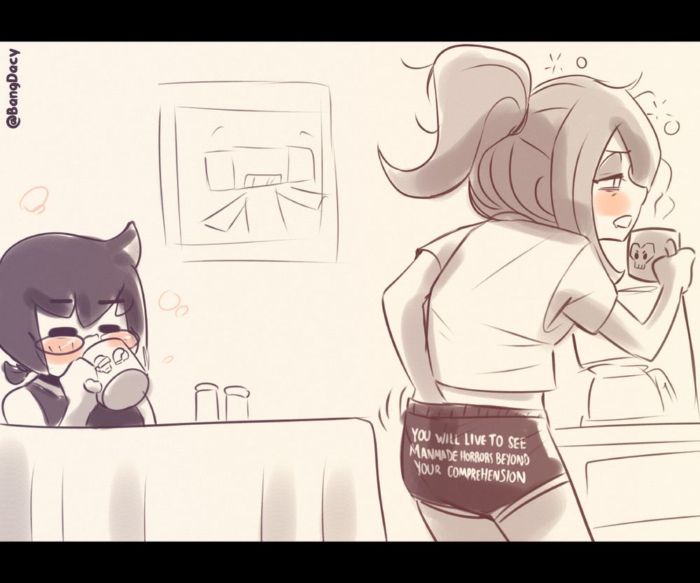 Constanze Amalie von Braunschbank-Albrechtsberger sitting down and drinking morning coffee as Sucy Manbavaran groggily scratches her butt and drinks her coffee. Her booty shorts read "You will live to see manmade horrors beyond your comprehension"
