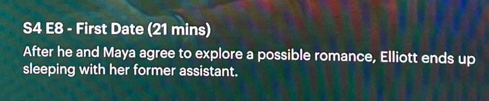 An episode description for "Just Shoot Me!" season 4 episode 8, "First Date".
"After he and Maya agree to explore a possible romance, Elliot ends up sleeping with her former assistant."