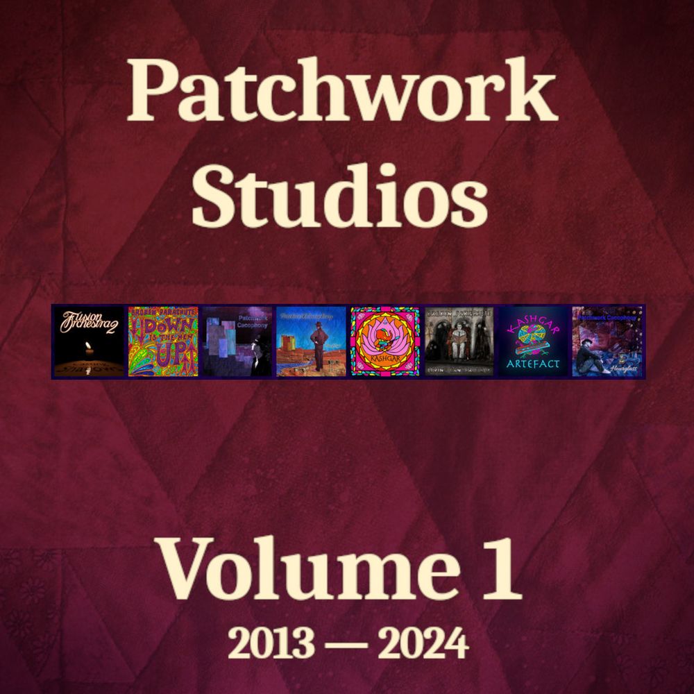 Cover of Patchwork Studios Volume 1 (2013 — 2024) compilation album.