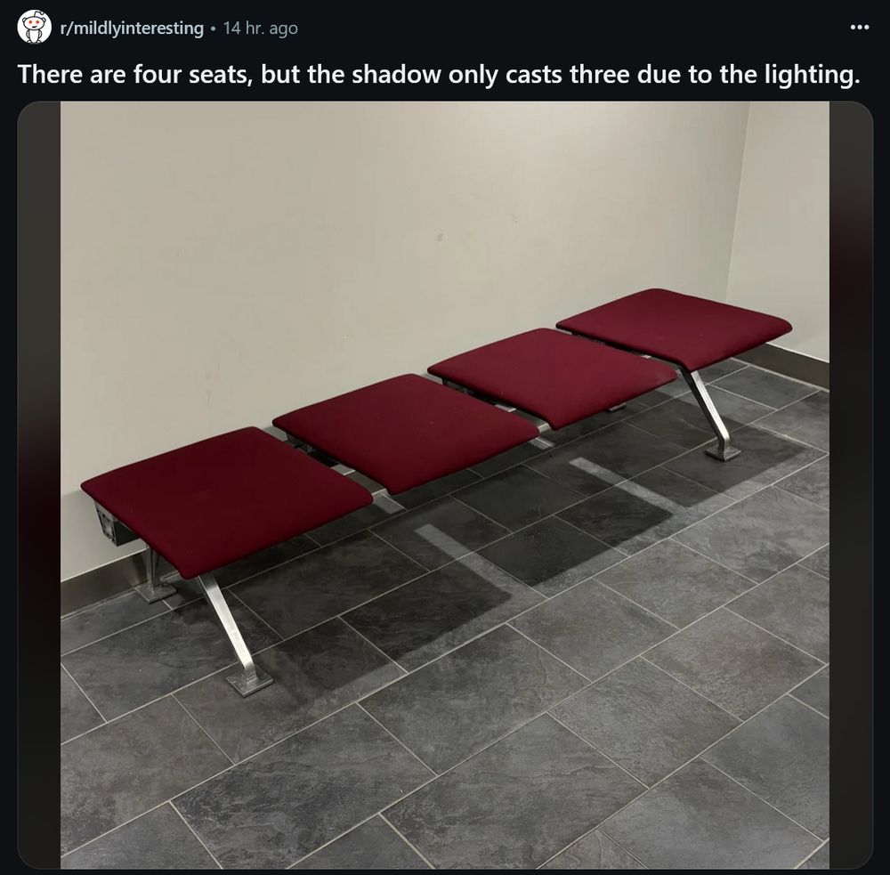 a screenshot of a reddit post with a picture of a bench cut into four square red cushion sections and the text "there are four seats, but the shadow only casts three due to the lighting"