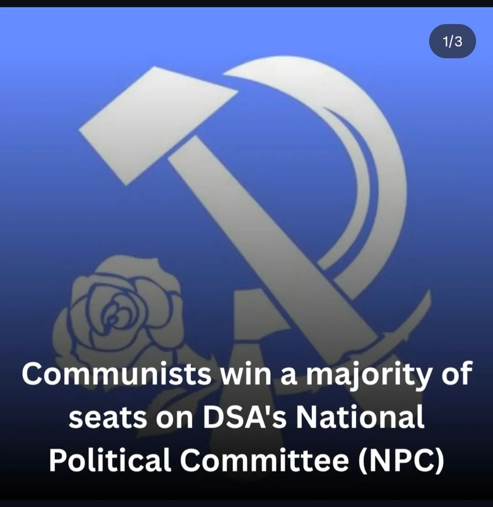 On a light blue background is Marxist Unity groups logo (A Hammer and sickle with a spikey rose) behind text that reads "communists win a majority of DSA's national political committee. 