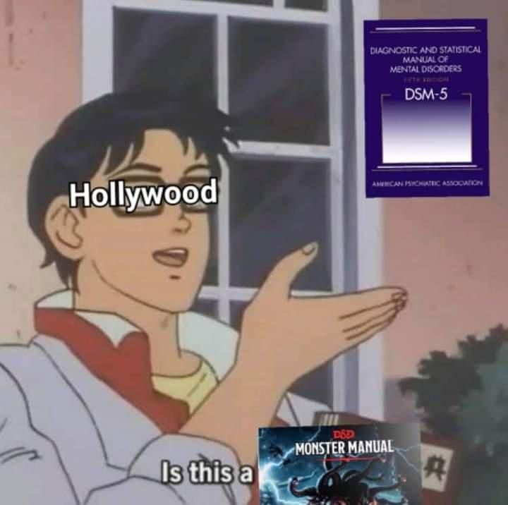 anime guy labeled Hollywood looking at a copt of the DSM-5 and saying "is this a D&D Monster Manual?"