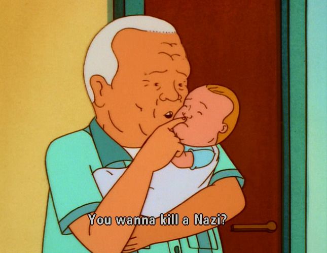 Cotton Hill cradling baby Bobby Hill and asking him

You wanna kill a Nazi?