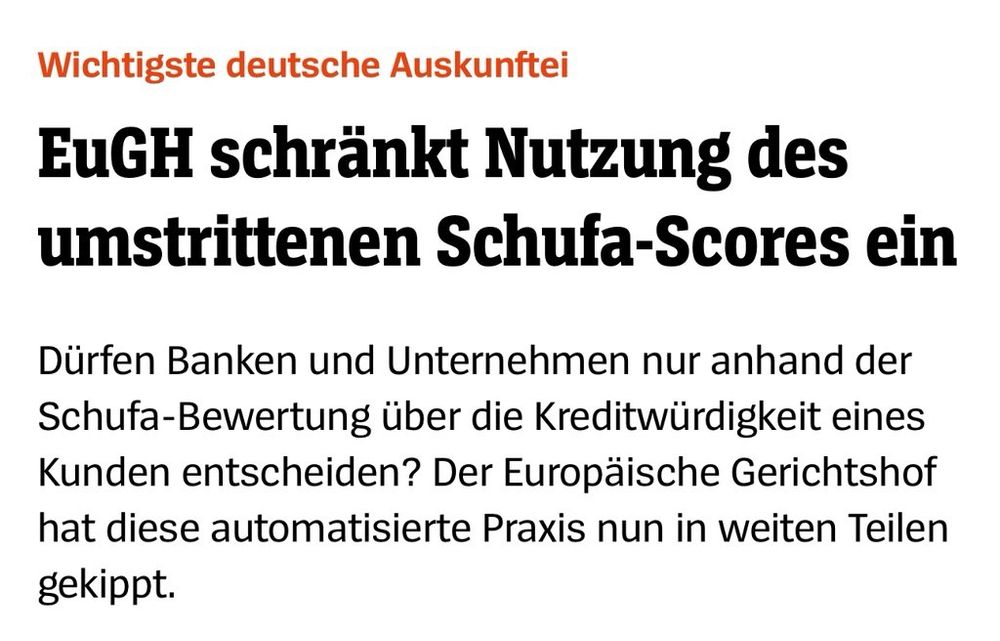 Text: 

EuGH schränkt Nutzung des umstrittenen Schufa-Scores ein

Dürfen Banken und Unternehmen nur anhand der Schufa-Bewertung über die Kreditwürdigkeit eines Kunden entscheiden? Der Europäische Gerichtshof hat diese automatisierte Praxis nun in weiten Teilen gekippt.