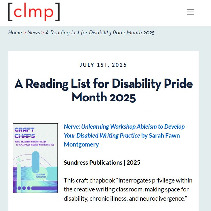 The red CLMP logo sits in the top left corner followed by black text reading “A Reading List for Disability Pride Month 2025,” the cover of “Nerve: Unlearning Workshop Ableism to Develop Your Disabled Writing Practice,” and the text “This craft chapbook interrogates privilege within the creative writing classroom, making space for disability, chronic illness, and neurodivergence.