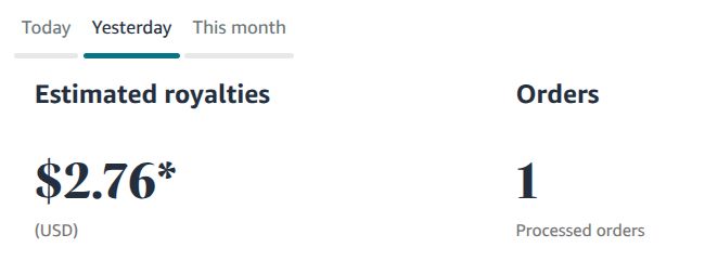 A screenshot of yesterday's royalties on KDP. Shows 1 sale and $2.76 royalties.