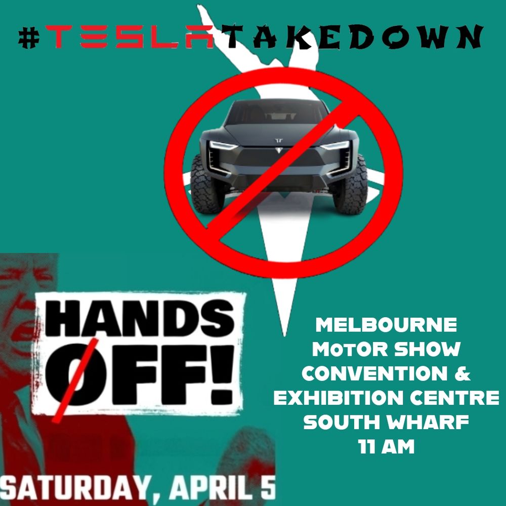 Hands OFF! - TeslaTakedown Melbourne Motor Show. 5/05 11am Melbourne Exhibition & Convention Centre, South Wharf. Prohibited/No symbol over Tesla Cyber Truck & Musk Salute.