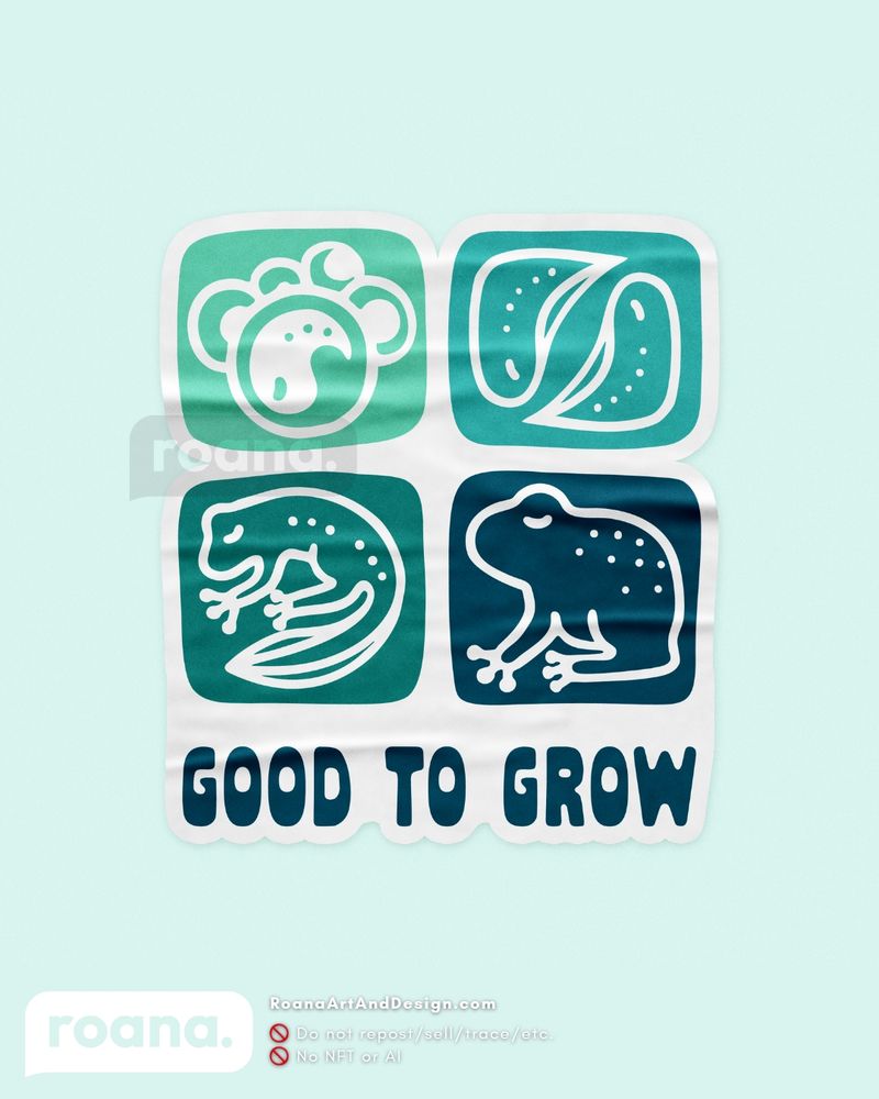 A sticker of four illustrations of the stages in a frogs lifecycle, with text underneath that reads "good to grow."