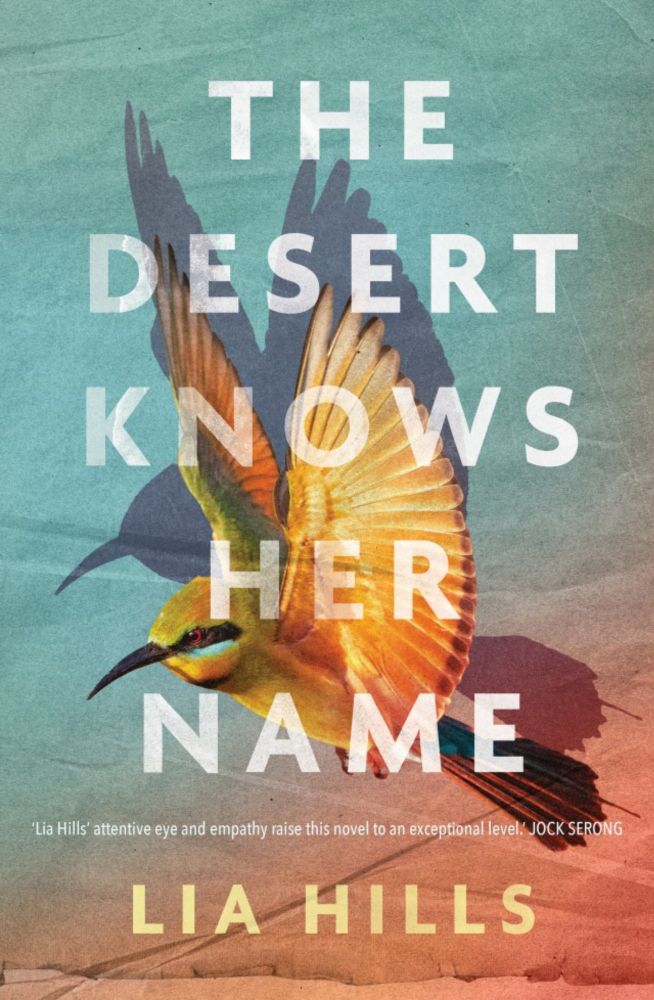 The Desert Knows Her Name (2024), by Lia Hills