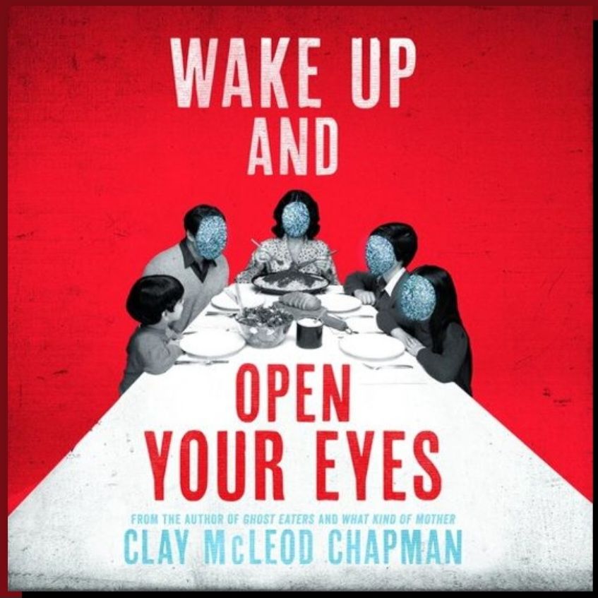 Wake Up and Open Your Eyes by Clay McCloud Chapman. A family sitting at a set, white dinner table, against a red background. Their faces are all blanked by tv static.