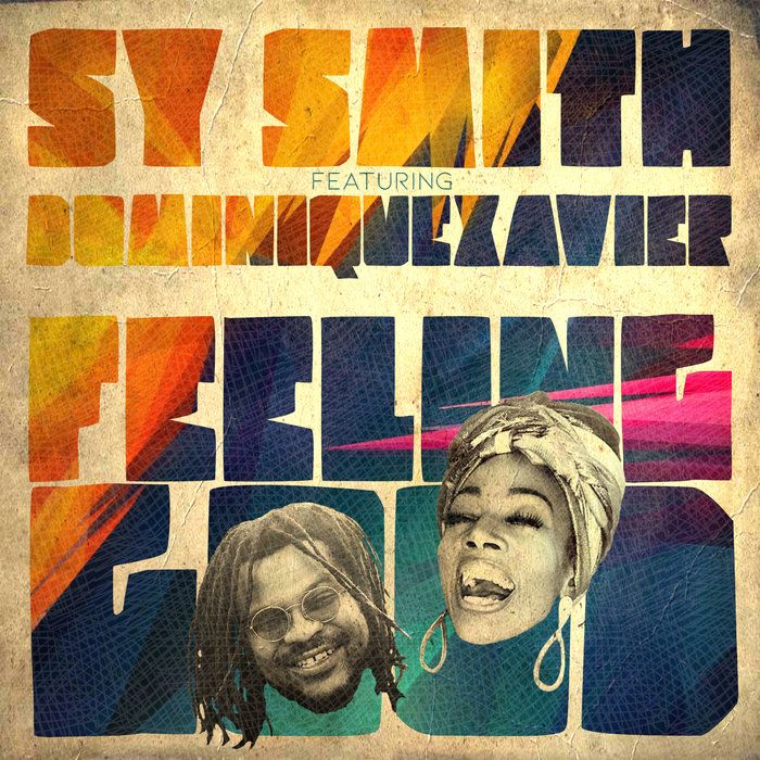 The single cover for Sy Smith & DominiqueXavier's "Feeling Good" has their smiling faces cut out and superimposed atop a colorful design that fill-in the blocky letters, but reveal a textured paper background.
