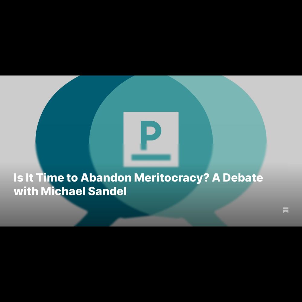 Is It Time to Abandon Meritocracy? A Debate with Michael Sandel