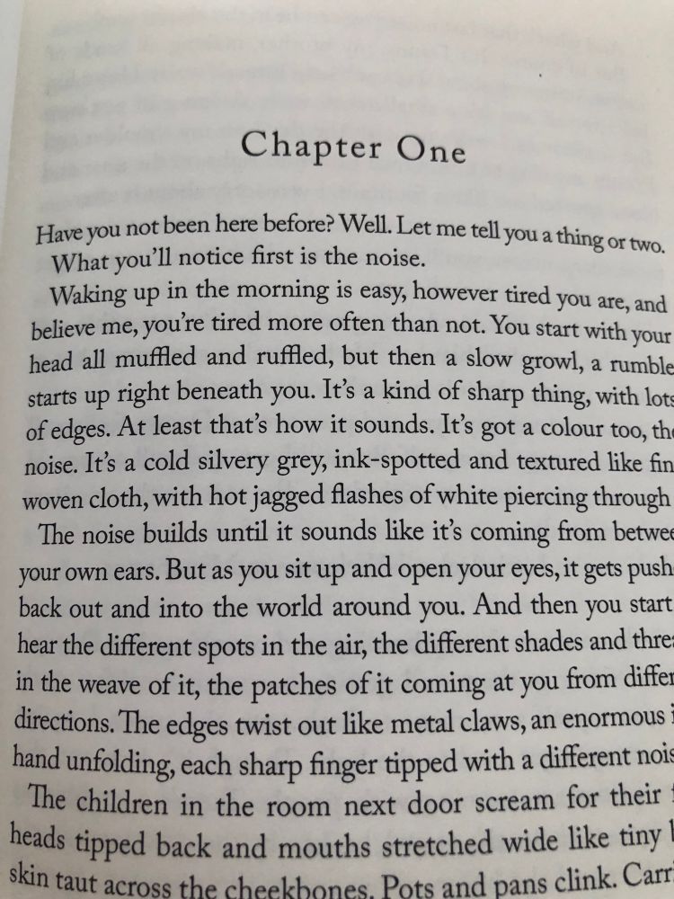 Chapter One. Have you not been here before? Well. Let me tell you a thing or two. What you’ll notice first is the noise.