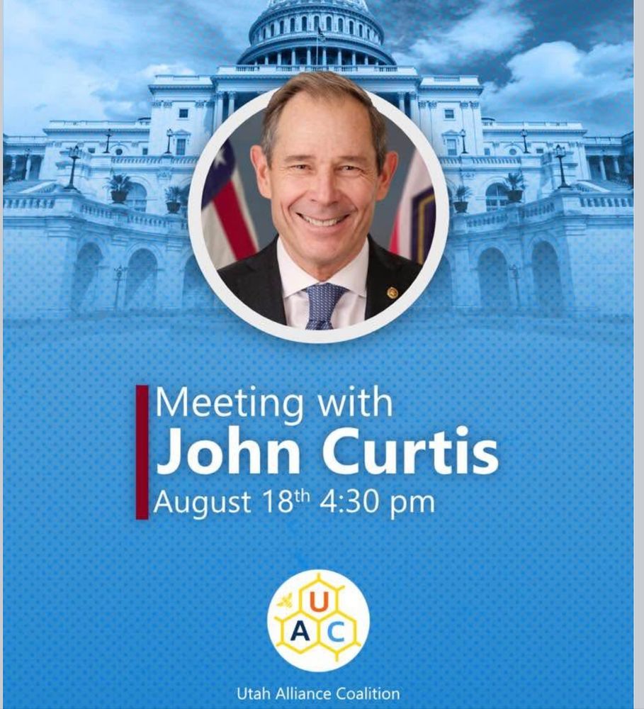 Meeting with John Curtis August 18th 4:30 pm.
 
 •Utah Alliance Coalition