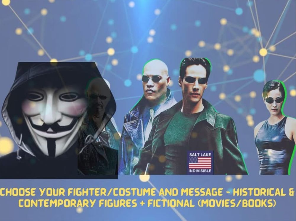 SALT LAKE INDIVISIBLE

 CHOOSE YOUR FIGHTER/COSTUME AND MESSAGE - HISTORICAL &
 CONTEMPORARY FIGURES + FICTIONAL (MOVIES/BOOKS).