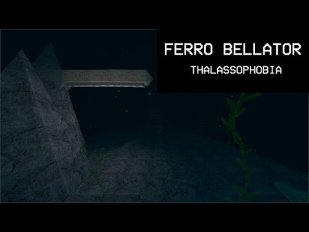 Ferro Bellator - 05 | Thalassophobia