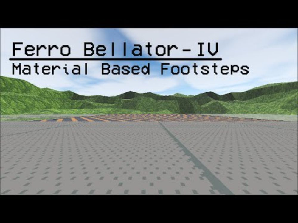 Ferro Bellator - 04 | Material Based Footsteps