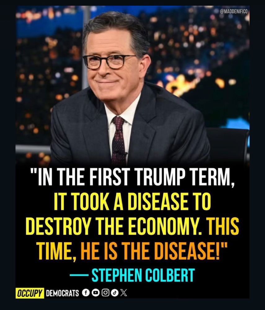 In the first Trump term, it took a disease risk destroy the economy.
This time he is the disease.
Stephen Colbert