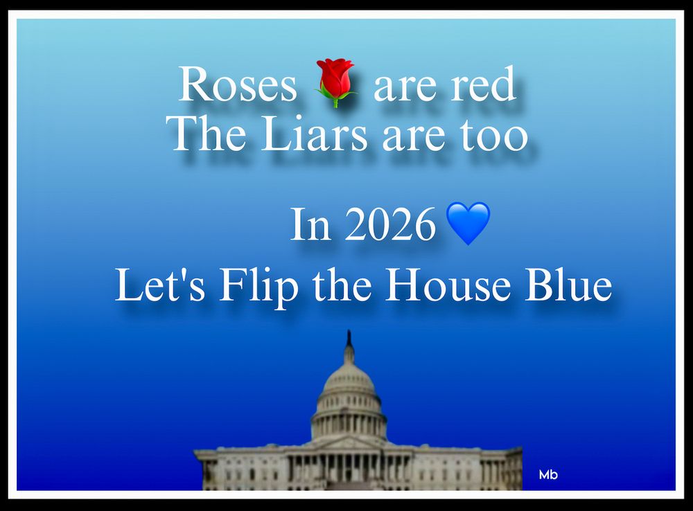 Roses are red the lists are too
In 2026 let's flip the house blue