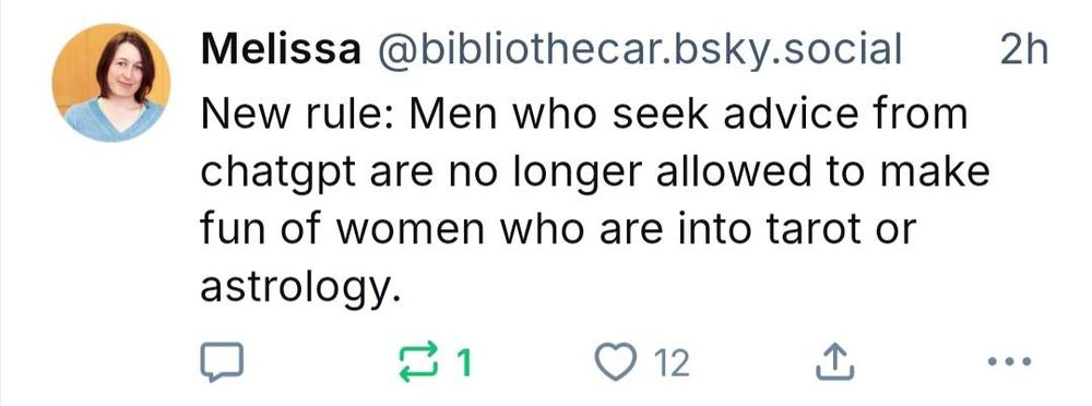 Post from Melissa reading: "New rule: Men who seek advaice from ChatGPT are no longer allowed to make fun of women who are into Tarot or astrology."