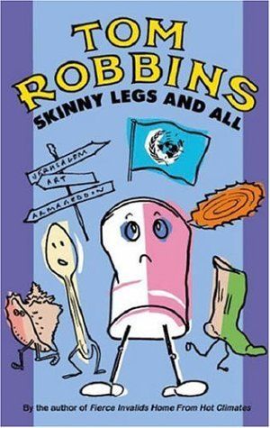 Tom Robbins - Skinny Legs and All