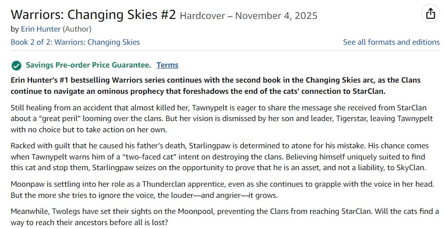 Erin Hunter’s #1 bestselling Warriors series continues with the second book in the Changing Skies arc, as the Clans continue to navigate an ominous prophecy that foreshadows the end of the cats' connection to StarClan.

Still healing from an accident that almost killed her, Tawnypelt is eager to share the message she received from StarClan about a “great peril” looming over the clans. But her vision is dismissed by her son and leader, Tigerstar, leaving Tawnypelt with no choice but to take action on her own.

Racked with guilt that he caused his father’s death, Starlingpaw is determined to atone for his mistake. His chance comes when Tawnypelt warns him of a “two-faced cat” intent on destroying the clans. Believing himself uniquely suited to find this cat and stop them, Starlingpaw seizes on the opportunity to prove that he is an asset, and not a liability, to SkyClan.

Moonpaw is settling into her role as a Thunderclan apprentice, even as she continues to grapple with the voice in her head. But the more she tries to ignore the voice, the louder—and angrier—it grows.

Meanwhile, Twolegs have set their sights on the Moonpool, preventing the Clans from reaching StarClan. Will the cats find a way to reach their ancestors before all is lost?