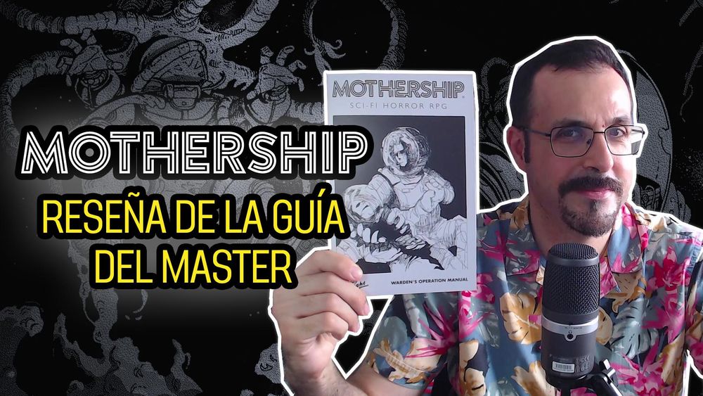 Portada del video, donde sostengo el Mothership Warden Operations Manual, y de titulo: Mothership - Reseña de la Guía del Master