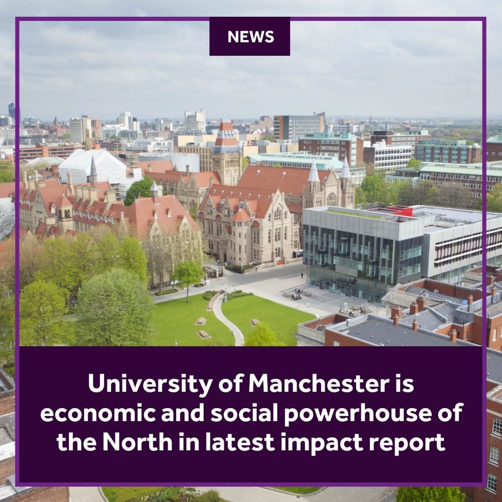 University of Manchester is economic and social powerhouse of the North in latest impact report