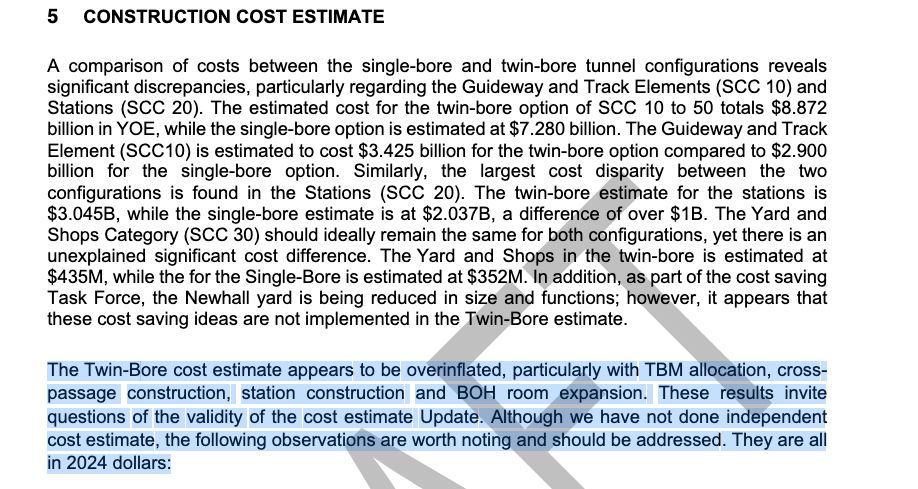 The Twin-Bore cost estimate appears to be overinflated, particularly with TBM allocation, cross-passage construction, station construction and BOH room expansion. These results invite questions of the validity of the cost estimate Update. Although we have not done independent
cost estimate, the following observations are worth noting and should be addressed. They are all in 2024 dollars: