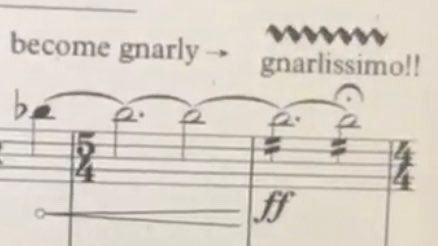 A picture of a section sheet music. Above the notes it says "become gnarly" And in the next measure "gnarlissimo!!" 