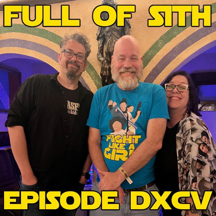 Full of Sith - Episode 595 - Bryan Young, Jason Fry, and Holly Frey inside the Kabe's Oasis Cantina