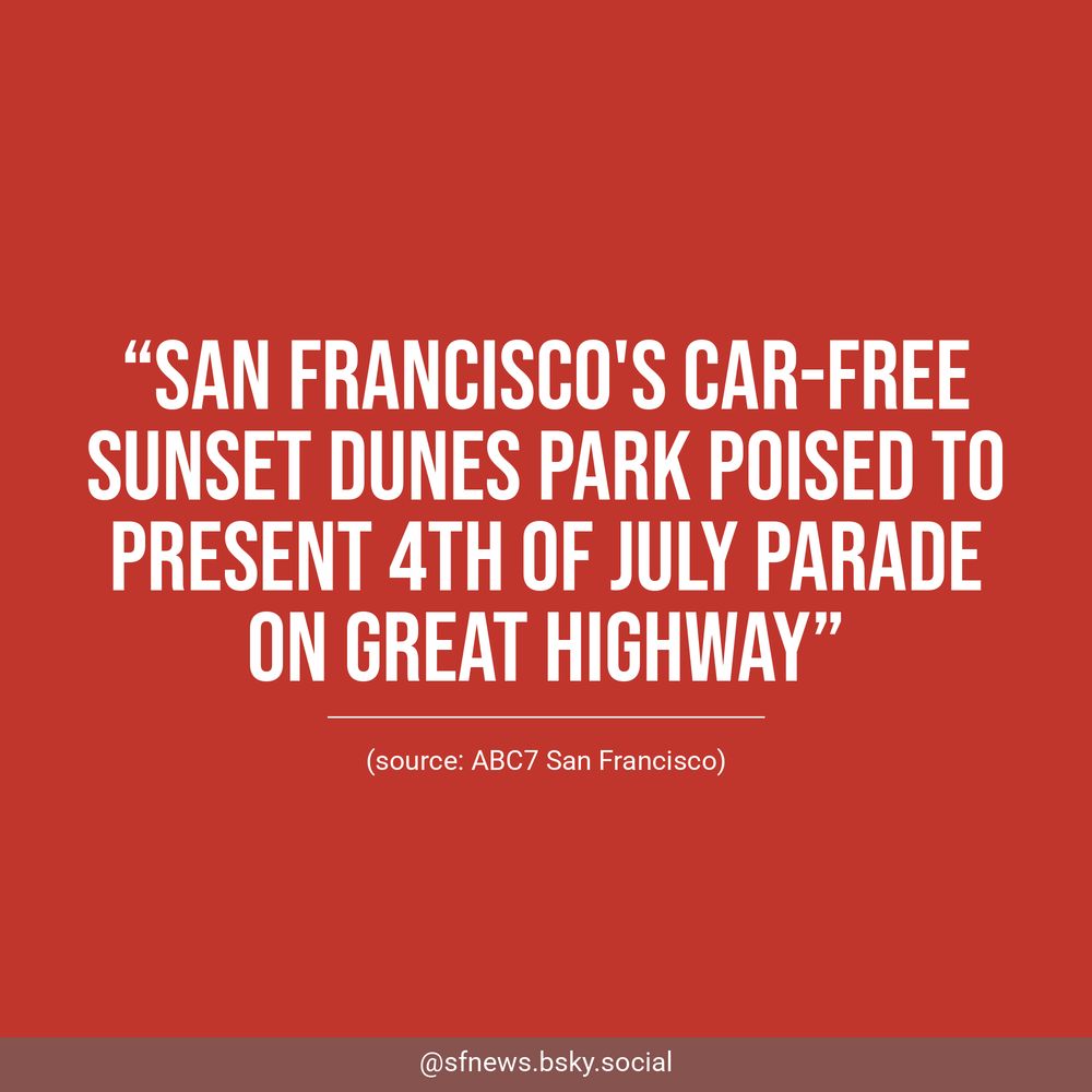 White text on a red background reads, “San Francisco's car-free Sunset Dunes Park poised to present 4th of July parade on Great Highway”. Underneath, ABC7 San Francisco is listed as the source.