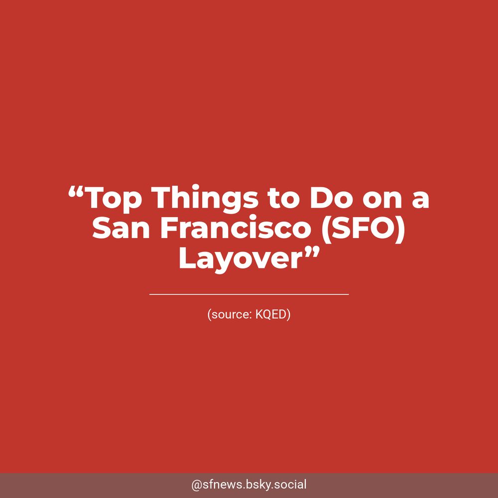 White text on a red background reads, “Top Things to Do on a San Francisco (SFO) Layover”. Underneath, KQED is listed as the source.