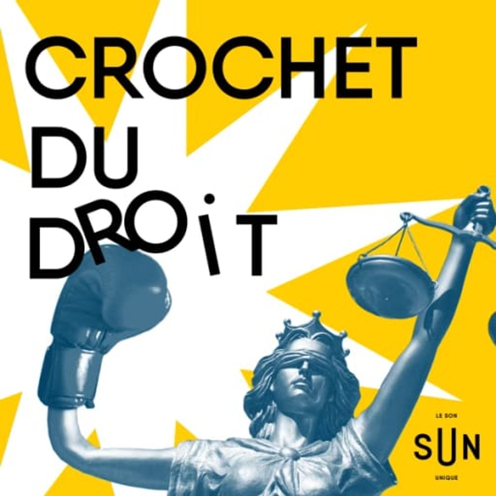 Etat de droit et élection présidentielle américaine - Crochet du droit - Saison 3, ép. 14 - 10 janvier 2024 - SUN | Le Son Unique