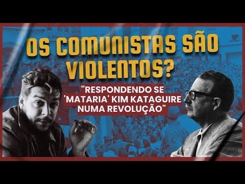 Os comunistas são violentos?