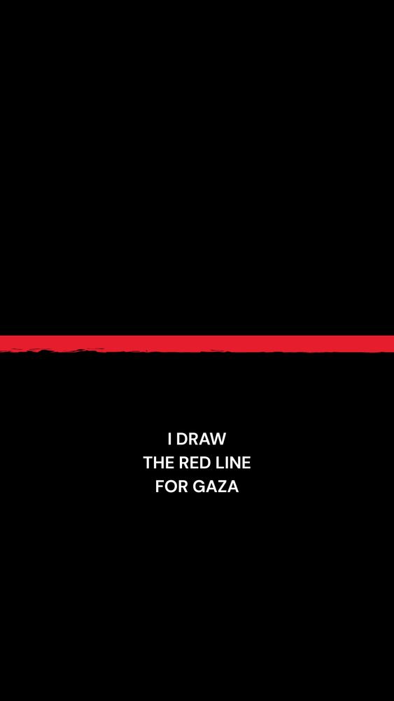 I draw the red line for Gaza