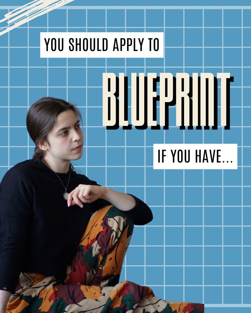 Blue squared background featuring rehearsal image of a ‘Louder’ director, with text “you should apply to Blueprint if you have…”.