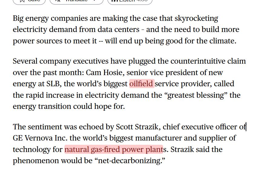 Big energy companies are making the case that skyrocketing electricity demand from data centers – and the need to build more power sources to meet it -- will end up being good for the climate.
Several company executives have plugged the counterintuitive claim over the past month: Cam Hosie, senior vice president of new energy at SLB, the world’s biggest oilfield service provider, called the rapid increase in electricity demand the “greatest blessing” the energy transition could hope for.
The sentiment was echoed by Scott Strazik, chief executive officer of GE Vernova Inc. the world’s biggest manufacturer and supplier of technology for natural gas-fired power plants. Strazik said the phenomenon would be “net-decarbonizing.”
