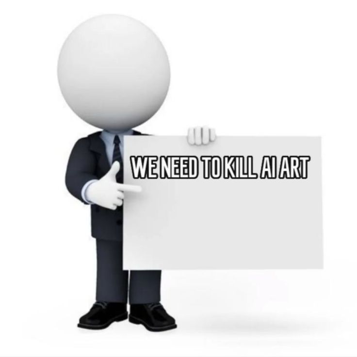 Personnage qui tient une pancarte disant "We need to kill AI Art". En français : il faut tuer l'art IA.