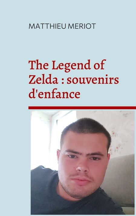 Couverture du livre "The Legend of Zelda : souvenirs d'enfance" de Matthieu Meriot