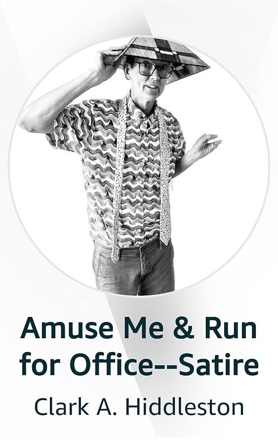 Amuse Me & Run for Office-Satire | Kindle Vella