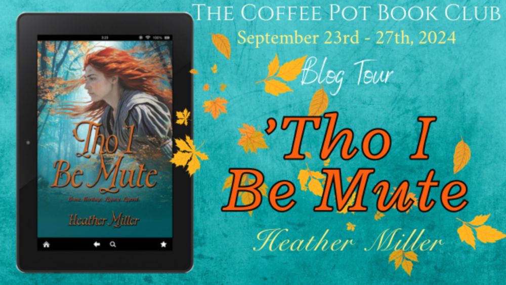 Book Spotlight and Excerpt: ‘Tho I Be Mute by Heather Miller