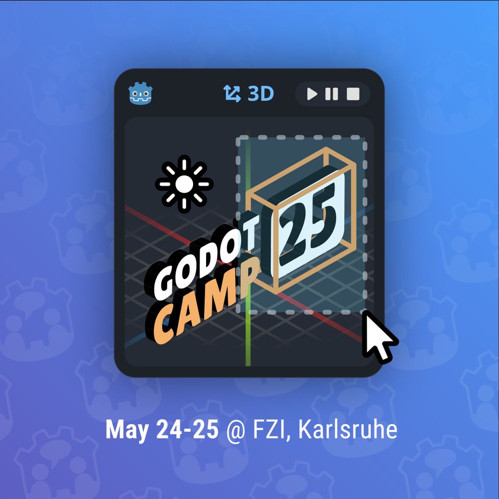An illustration of the GodotCamp 25 logo inside a minimalistic godot editor window. 
May 24 and 25 at FZI, Karlsruhe, Germany