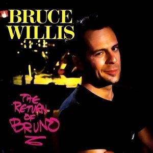 Cover of the Bruce Willis album "The Return of Bruno".