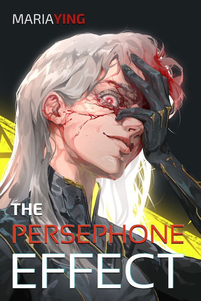 A woman with long white hair covers one eye with her gloved hand; her other eye is glowing and red with a crosshair-shaped pupil; streaks of blood run down her face. She wears a black pilot’s suit with gold accents against a yellow and black background.

Book title: The Persephone Effect.