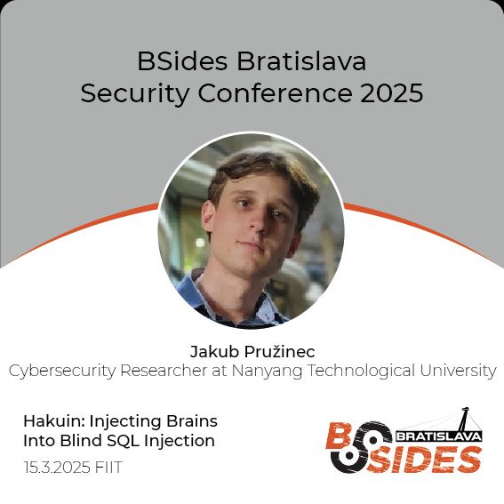 Speaker Card for BSides Bratislava 2025, photo of Jakub Pružinec Talk name: Hakuin: Injecting Brains Into Blind SQL Injection Date and location: 15.3.2025 FIIT.