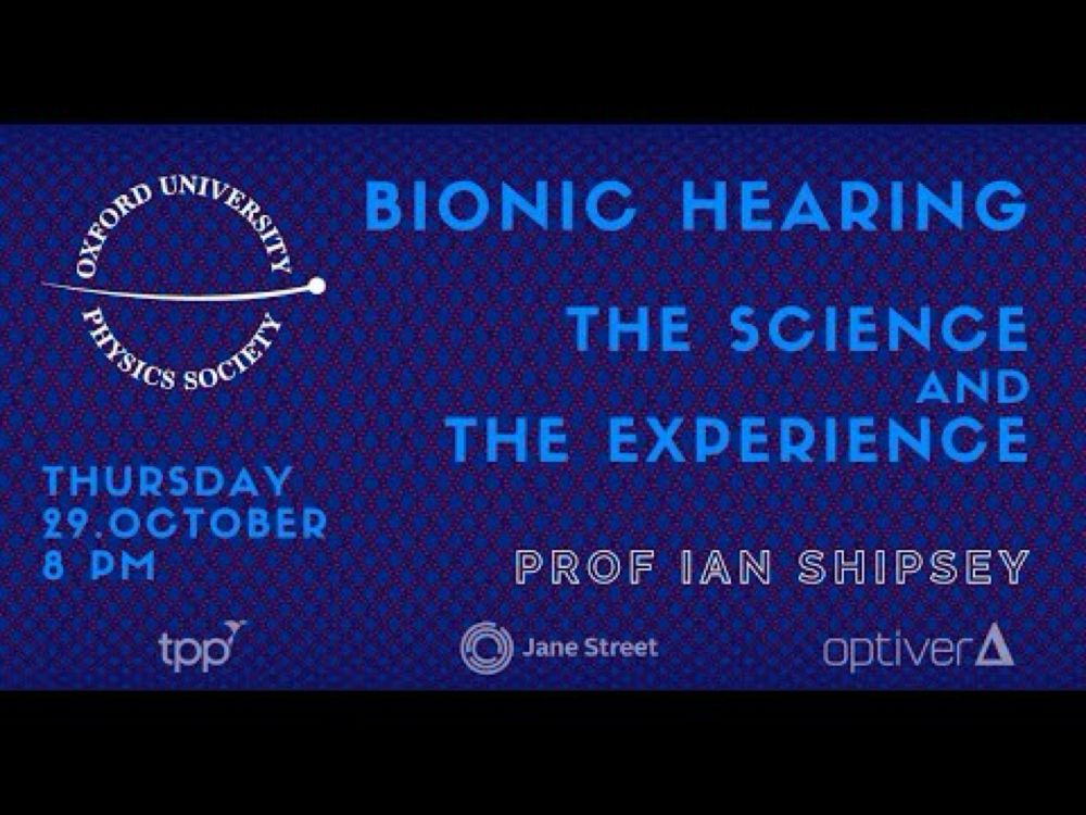 Prof Ian Shipsey: Bionic Hearing: the Science and the Experience